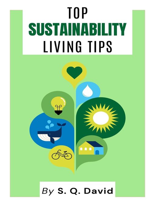 Title details for Top Sustainable Living Tips by S. Q. David - Available